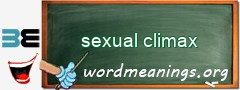 WordMeaning blackboard for sexual climax